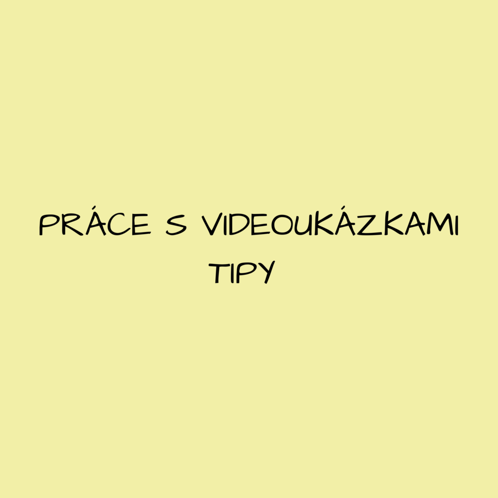 Aktivity pro pedagogy - práce s videoukázkami tipy