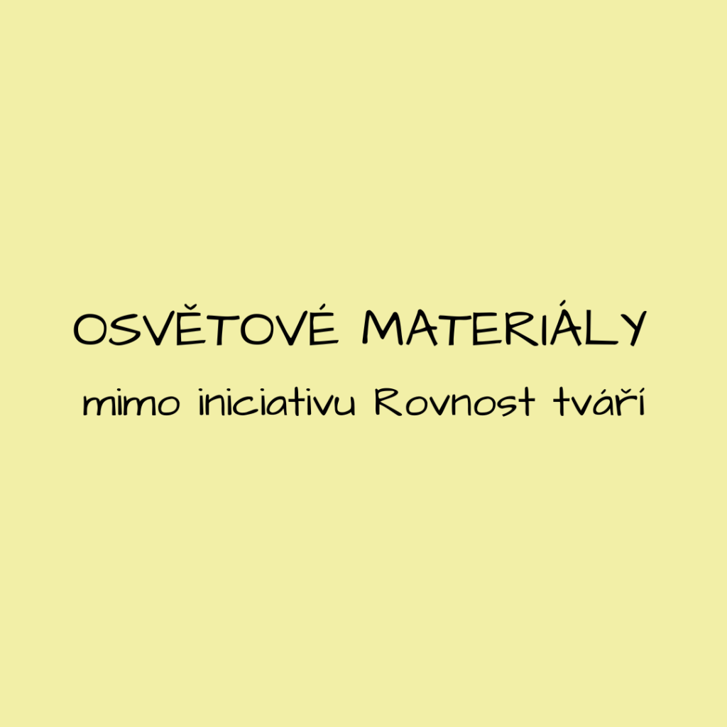 Osvětové materiály mimo iniciativu Rovnost tváří
